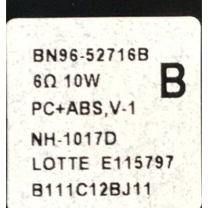 KIT DE BOCINAS (2PZS) SAMSUNG / NUMERO DE PARTE BN96-52716B / 6Ω  10W / PC+ABS,V-1 / NH-1017D / E115797 / B111C12BJ11 / BN9652716B / 52716B / NUMERO DE PANEL CY-QA055FHHV1H / MODELO QN55LS03ADFXZA